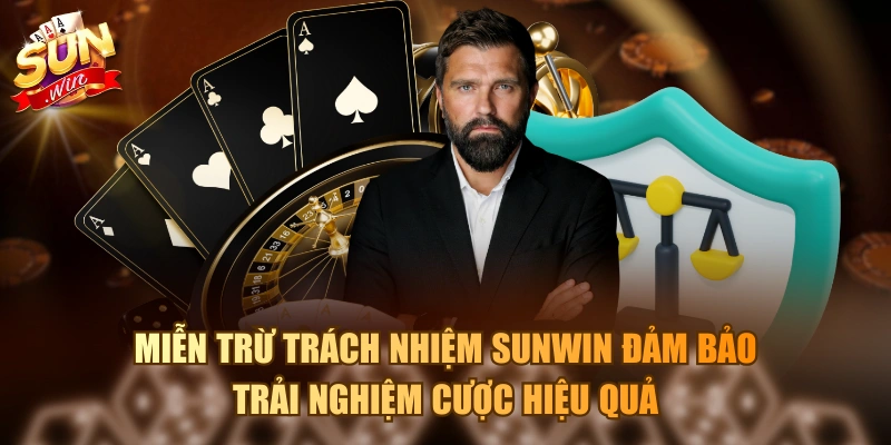 Nội Dung Miễn Trừ Trách Nhiệm Sunwin Chi Tiết Và Cụ Thể Nhất Miễn trừ trách nhiệm Sunwin đảm bảo trải nghiệm cược hiệu quả